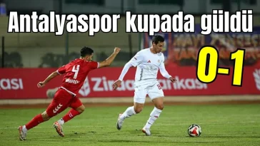 Antalyaspor kupada güldü: 0-1