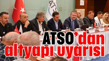 ATSO’dan altyapı uyarısı