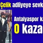 Bahis operasyonunda gözaltına alınan Emrah Çelik adliyeye sevk edildi! Antalyaspor kaybetti O kazandı
