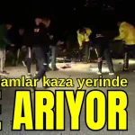 Bu adamlar kaza yerinde ne arıyor?