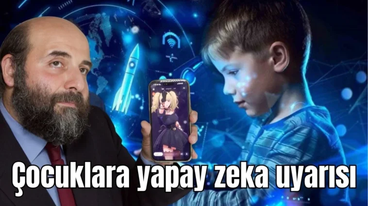 Çocuklara yapay zeka uyarısı