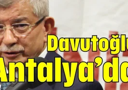 Davutoğlu Antalya’da