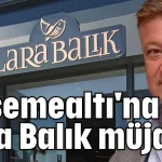 Döşemealtı'na Lara Balık müjdesi