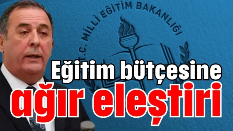 Eğitim bütçesine ağır eleştiri