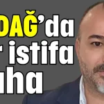 EKDAĞ’da bir istifa daha