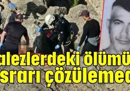 Falezlerdeki ölümün esrarı çözülemedi