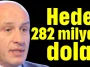 Hedef 282 milyar dolar