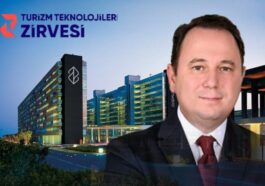 TURİZM TEKNOLOJİLERİ ZİRVESİ 10. YILINDA YENİ VİZYONUYLA ANTALYA’DA DÜZENLENECEK