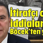 İtirafçı oldu iddialarına Böcek'ten yanıt