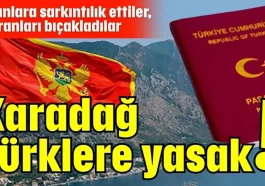 Karadağ Türklere yasak!