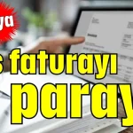 Kes faturayı al parayı!