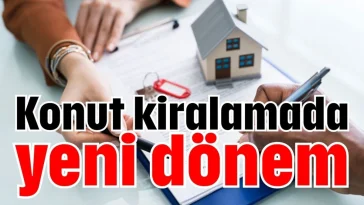 Konut kiralamada yeni dönem