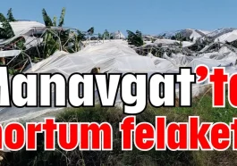 Manavgat’ta hortum felaketi