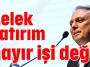 Melek yatırım hayır işi değil