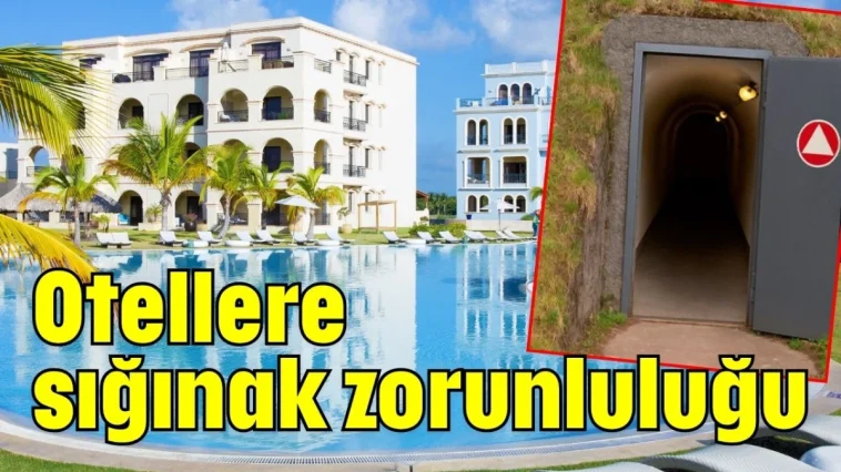 Otellere sığınak zorunluluğu