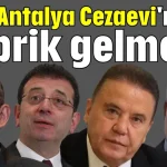 Özgür Özel'e Antalya Cezaevi'nden tebrik gelmedi