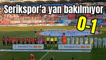 Serikspor'a yan bakılmıyor: 0-1