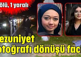Serik'te mezuniyet fotoğrafı dönüşü facia: 1 ölü, 1 yaralı
