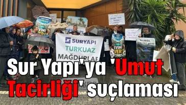 Sur Yapı'ya 'Umut Tacirliği' suçlaması