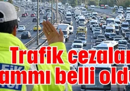 Trafik cezaları zammı belli oldu