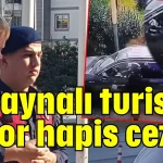 Ukraynalı turiste rekor hapis cezası