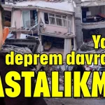 Yanlış deprem davranışı hastalıkmış