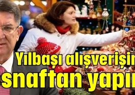 Yılbaşı alışverişini esnaftan yapın