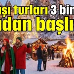Yılbaşı turları 3 bin 600 liradan başlıyor