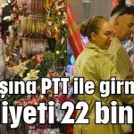 Yılbaşına PTT ile girmenin maliyeti 22 bin lira