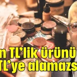 ‘4 bin TL’lik ürünü 150 TL’ye alamazsınız’