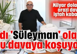 Adı 'Süleyman' olan bu davaya koşuyor