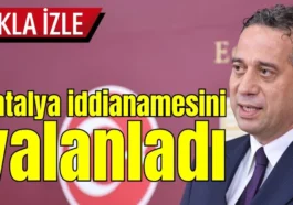 Ali Mahir Başarır, Antalya iddianamesini yalanladı