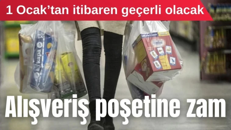 Alışveriş poşetine zam