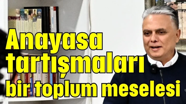 Anayasa tartışmaları bir toplum meselesi