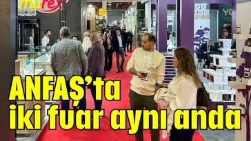 ANFAŞ’ta iki fuar aynı anda