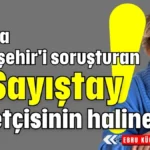 Antalya Büyükşehir'i soruşturan 16 Sayıştay denetçisinin haline bak!