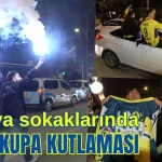 Antalya sokaklarında Süper Kupa kutlaması