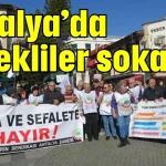 Antalya’da emekliler sokakta