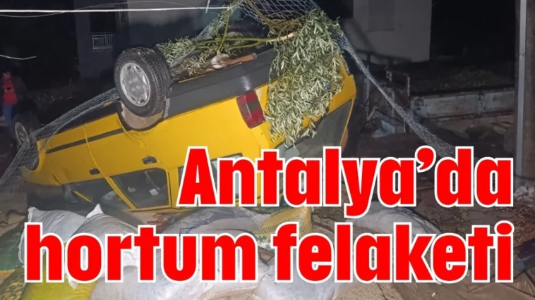 Antalya’da hortum felaketi