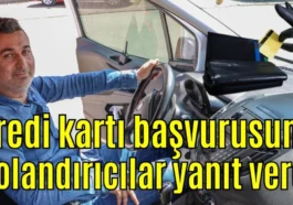 Antalya'da kredi kartı başvurusuna dolandırıcılar yanıt verdi