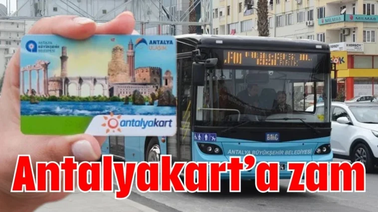 Antalyakart’a zam