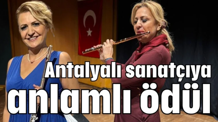 Antalyalı sanatçıya anlamlı ödül