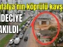 Antalya'nın köprülü kavşağı pideciye takıldı