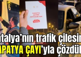 Antalya’nın trafik çilesini 'papatya çayı'yla çözdüler!