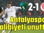 Antalyaspor galibiyeti unuttu 2-1