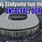 Beşiktaş Stadyumu'nun mirasçısı Antalyalı öğretmen