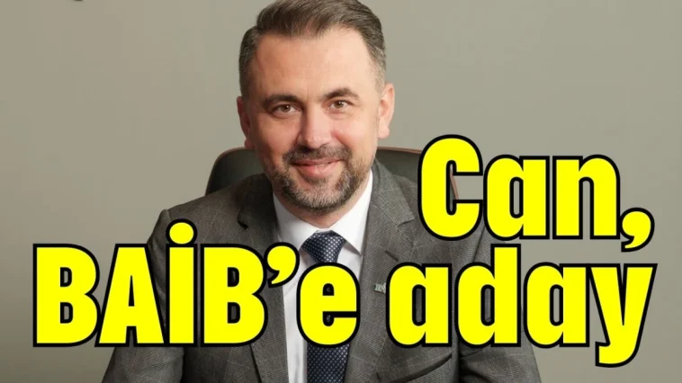Can, BAİB’e aday
