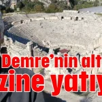 Demre’nin altında hazine yatıyor