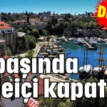 Dikkat! Yılbaşında Kaleiçi kapatıldı