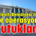 Döşemealtı Belediyesi’ne ihale operasyonu: 4 tutuklama